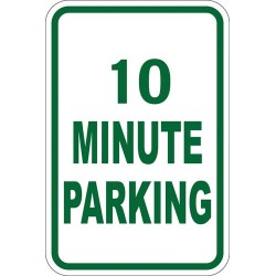 12" x 18" Sign - 10 Minute Parking