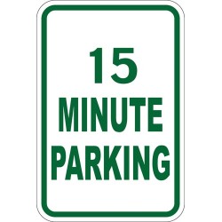 12" x 18" Sign - 15 Minute Parking (Reflective)